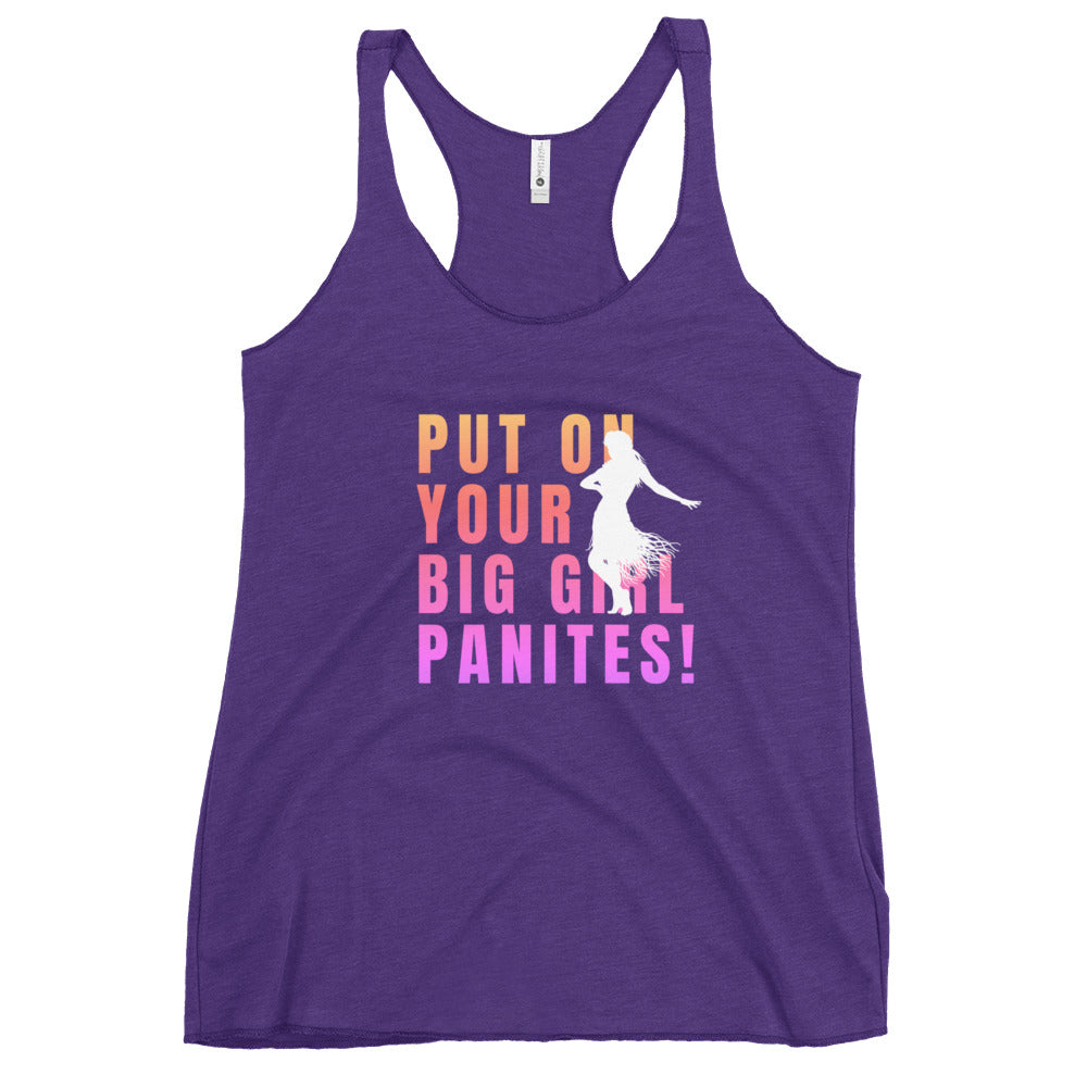PUT ON YOU GIRL PANTIES ... Women's Racerback Tank