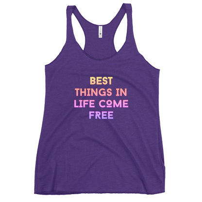 BEST THINGS IN LIFE COME FREE Women's Racerback Tank